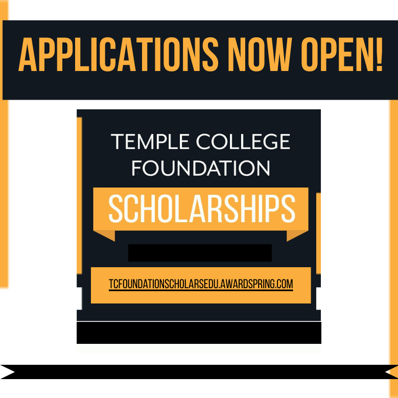 Scholarship Now Open. Temple College Foundation Scholarships. tcfoundationscholarsedu.awardspring.com